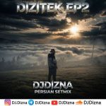 دانلود آهنگ دیجی دیزنا ست میکس دیزیتک 2 - 
