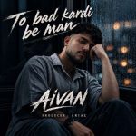 دانلود آهنگ آیوان تو بد کردی به من - 