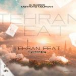 دانلود ریمیکس دیجی‌ باربد و محمد موریانی تهران فیت 57 - 